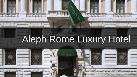 Aleph Rome Luxury Italian Hotel