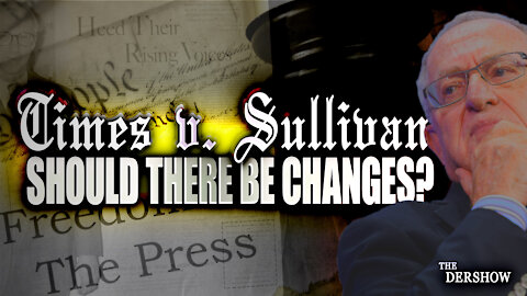 Should there be Changes in Times v. Sullivan?