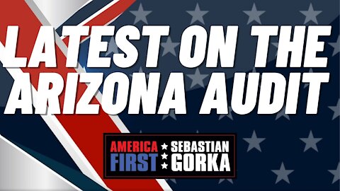 Latest on the Arizona audit. State Senator Wendy Rogers with Sebastian Gorka on AMERICA First