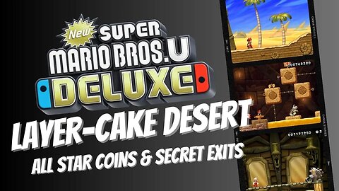 Layer-Cake Desert ALL Star Coins and Secret Exits - New Super Mario Bros U Deluxe