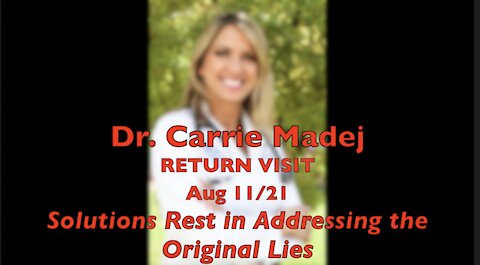 Dr. Carrie Madej Return Visit! Aug 11/21