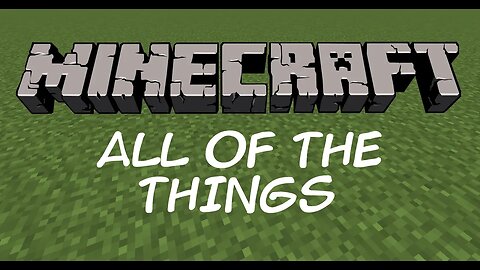Minecraft - All of the Things - Part 12