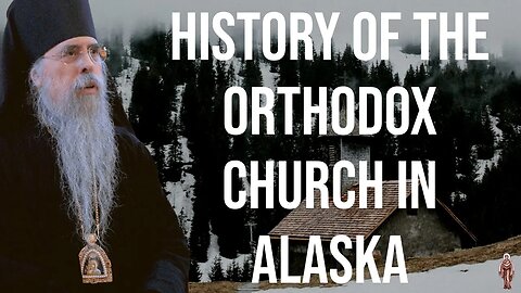 History of the Orthodox Christian Church in Alaska - Bishop Alexei