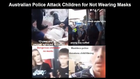 Australian Police Attack Children for Not Wearing Masks: Pepper-spray 12-Year-Old