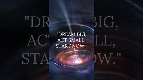 Chasing Dreams: Start Small, Dream Big
