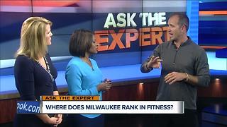 Ask The Expert: Where does Milwaukee rank in fitness