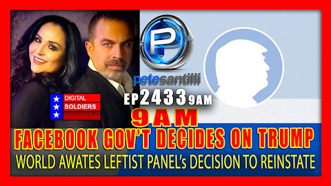 EP 2433-9AM FACEBOOK 'GOVERNMENT' TO ANNOUNCE DECISION TO REINSTATE TRUMP AT 9AM