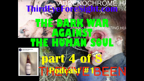 p1. pt4 of 8 - THE DARK WAR AGAINST THE HUMAN SOUL - part 4 of 8