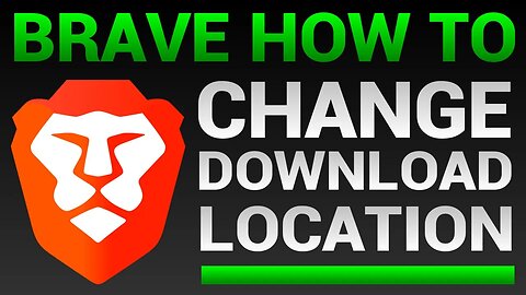How To Change Download Location In Brave Browser (Default Download Folder)