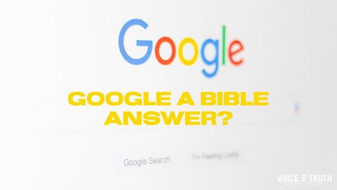 Google a Bible Answer?