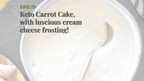 Keto Carrot Cake, with luscious cream cheese frosting!