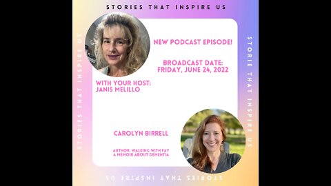 Stories That Inspire Us with Carolyn Birrell - 06.24.22