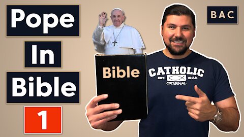 Is the Pope in the Bible? Part 1 Matthew 16:18 Catholic Bible Study