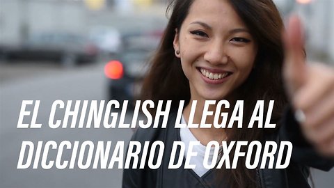 El 'Chinglish' llega al diccionario de Oxford