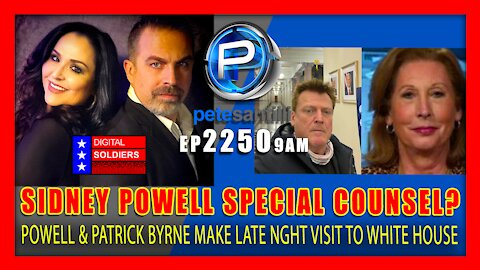 EP 2250-9AM SIDNEY POWELL SPECIAL COUNSEL? POWELL / BYRNE VISITED WHITE HOUSE...