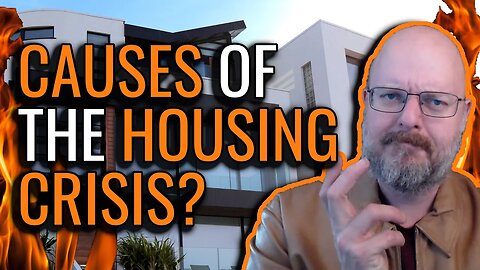 The Cause of the Housing Crisis