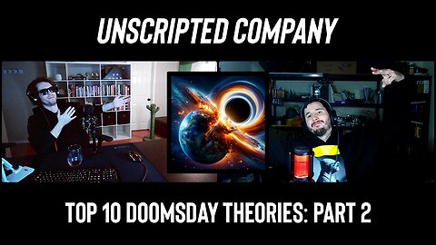 Top 10 Doomsday Theories: Part 2 | Unscripted Company