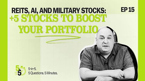 REITs, AI, and Military Stocks: 5 Stocks to Boost Your Portfolio | 5-In-5 Ep. 15