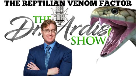 "DR. ARDIS SHOW" THE LIE EXPOSED! REPTILIAN VENOM FACTOR. DR BRYAN ARDIS