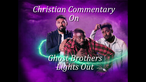 Tales of Glory - Episode 48 - Christian Commentary on Ghost Brothers Lights Out