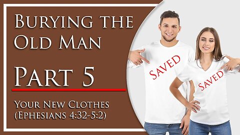 Burying the Old Man Part 5 - Your New Clothes