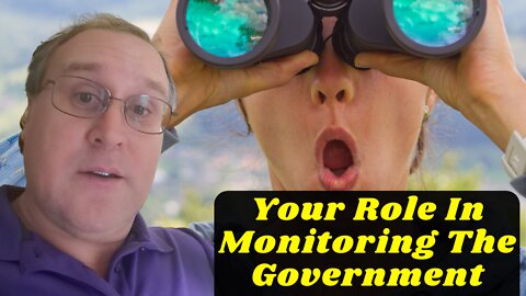 Your Role In Monitoring The Government