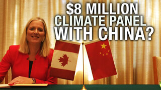 Canada's climate panel with China cost taxpayers 8 million dollars over 5 years