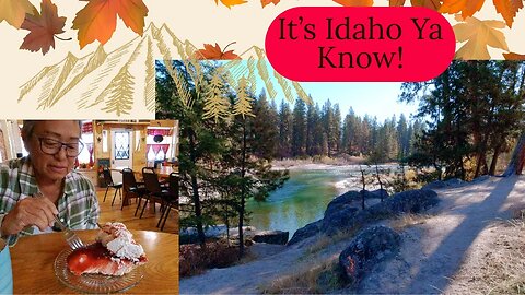 Exploring Idaho - Hotsprings, beautiful rivers and Homemade Pie!