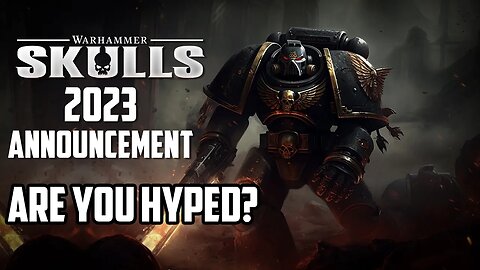 Warhammer: SKULLS 2023 Announced! SpaceMarine 2, Boltgun & More!