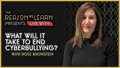 What Will it Take To End Cyberbullying? With Rose Bronstein