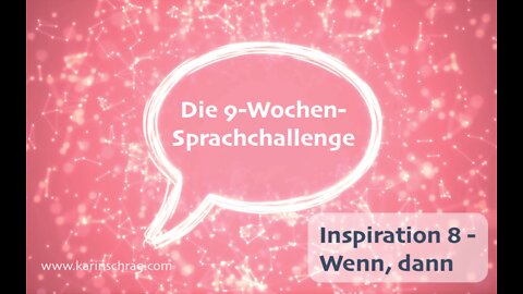 Schritt 8 - 9-Wochen-Sprachchallenge - Wenn-dann