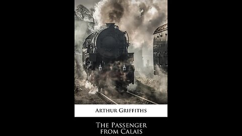 The Passenger from Calais by Arthur Griffiths - Audiobook