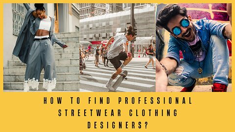 How to find the Best Professional streetwear clothing designers?