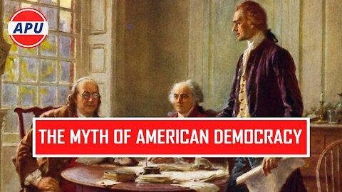 The Myth Of American Democracy | A Republic If You Can Keep It