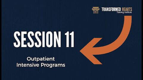 Welcome Series | Session 11 | Outpatient Intensive Programs