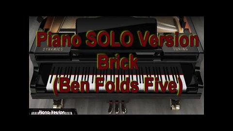 Piano SOLO Version - Brick (Ben Folds Five)