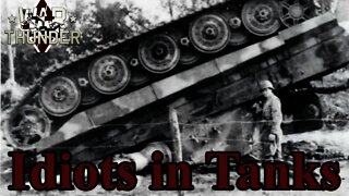 Idiots in Tanks - TeamG - War Thunder