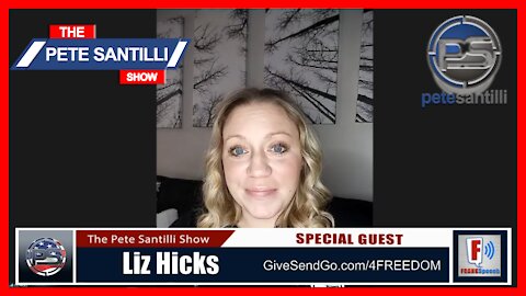 Liz Hicks Joins Pete Santilli to Talk About Her Fight Against Medical Tyranny - Nov 2, 2021