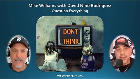 Mike Williams with David Niño Rodriguez- Question Everything (July 2023)