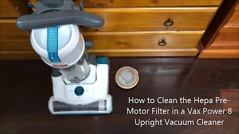 How to Clean the HEPA Pre-Motor Filter in a Vax Power 8 Vacuum Cleaner