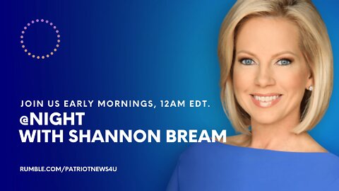 REPLAY: @Night with Shannon Bream, Weekday Mornings 12-1AM EDT