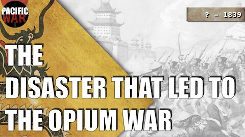 Opium Wars 🇨🇳 The Disaster that led to them (Chinese History)