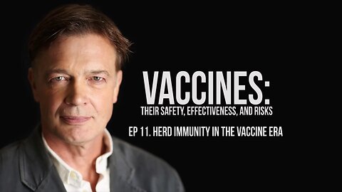 Herd Immunity in the Vaccine Era | Andrew Wakefield