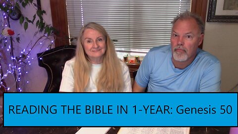 Reading the Bible in 1 Year - Genesis Chapter 50