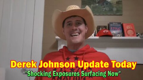 Derek Johnson Update Today Mar 21: "Shocking Exposures Surfacing Now"