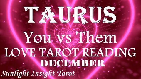 TAURUS😲They Have A Very Powerful Stranglehold Over Your Person!😲December 2022 You vs Them