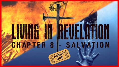 Living in Revelation - Salvation