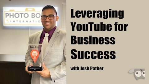 Leveraging YouTube for Business Success with CEO of Photo Booth International Josh Pather
