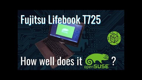 Fujitsu Lifebook T725 with openSUSE