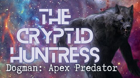 DOGMAN: APEX PREDATOR WITH AUTHOR D.A. ROBERTS